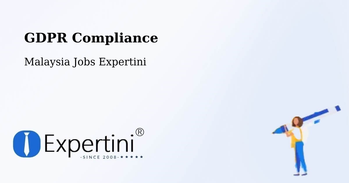 GDPR Compliance - Malaysia Jobs Expertini