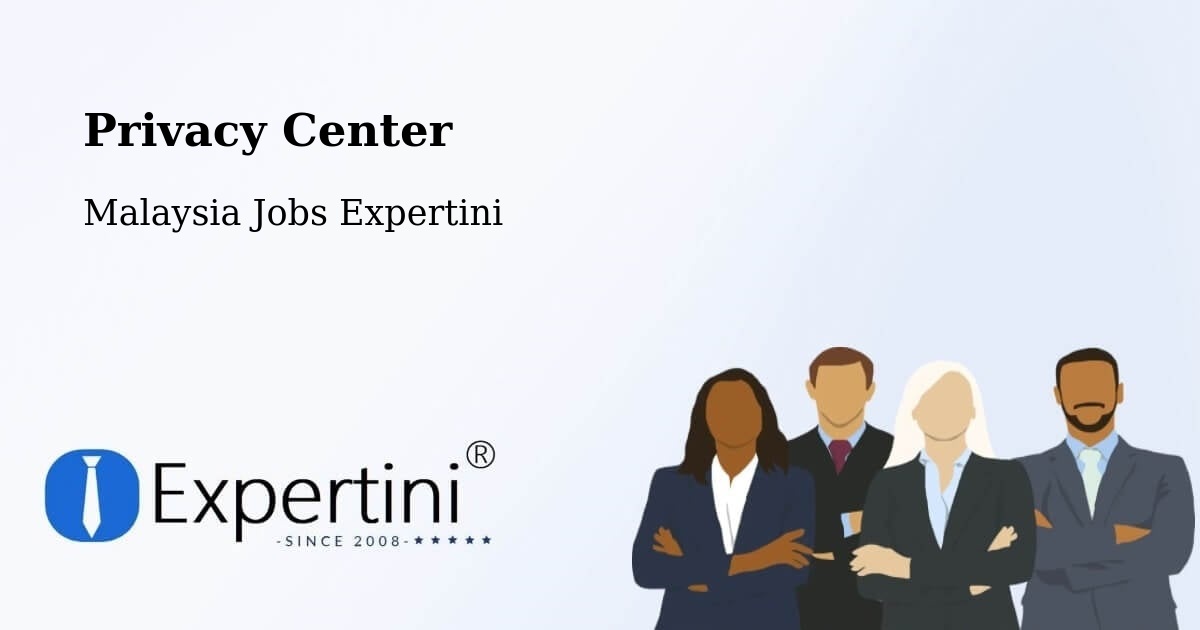 Privacy Center - Malaysia Jobs Expertini